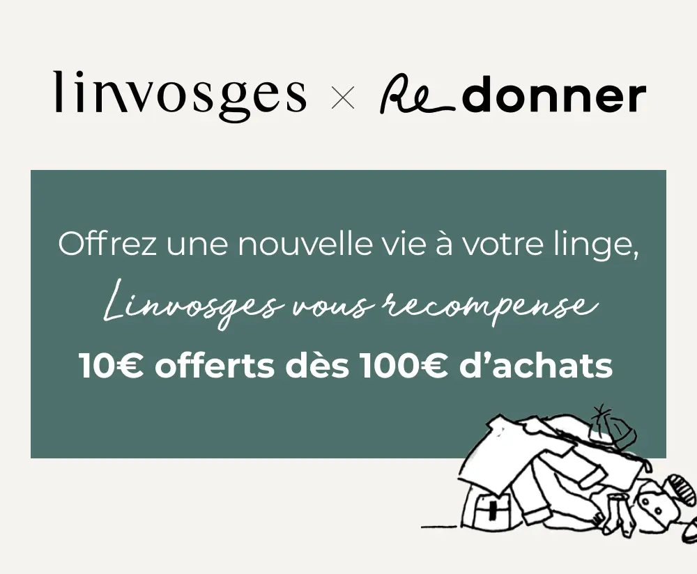 Linvosges x Redonner : donnez une nouvelle vie à votre linge